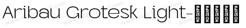 Aribau Grotesk Light字体转换